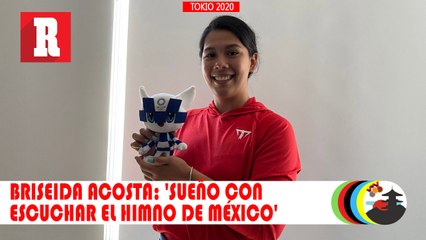 Briseida Acosta sobre su participación en JO: 'Sueño con escuchar el himno de México'
