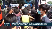 Demo Jokowi End Game, Mahfud MD: Awas Aksi Tidak Murni