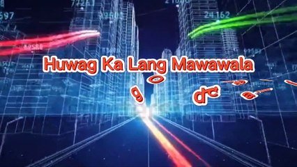 Huwag Ka Lang Mawawala