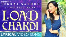 Load Chakdi Full Lyrical Video Song Lyrics – Jugraj Sandhu - Punjabi Lyrics – FULL SONG WITH LYRICS