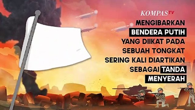 Bendera Putih Identik dengan Simbol Menyerah, Bagaimana Asal-usulnya?