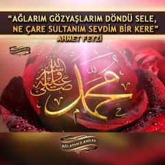 Ağlarım Gözyaşlarım Döndü Sele, Ne Çare Sultanım Sevdim Bir Kere / Ağlatan İlahiler