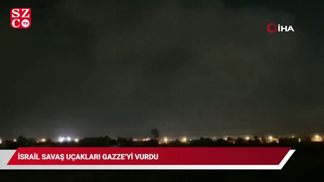 İsrail savaş uçakları Gazze’yi vurdu