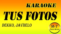 DEKKO, Javiielo -Tus Fotos - Karaoke - Instrumental - Letra - Lyrics