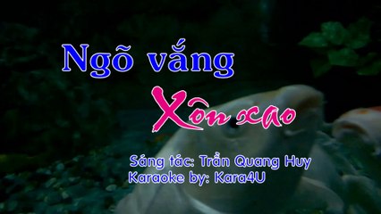 Ngõ vắng xôn xao Karaoke - Tone nam trung [Kara4U]