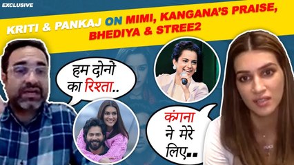 Kriti Sanon & Pankaj Tripathi On Mimi, Kangana's Praise, Trailer's Positive Response, Bhediya & Stree2