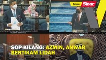 SOP Kilang: Azmin, Anwar bertikam lidah