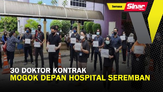 30 doktor kontrak mogok depan Hospital Seremban