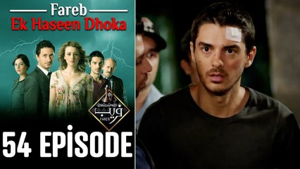Fareb-Ek Haseen Dhoka in Hindi-Urdu Episode 54 - Turkish Drama