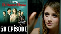 Fareb-Ek Haseen Dhoka in Hindi-Urdu Episode 58 - Turkish Drama
