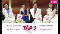 Vợ Chồng Son - Tập 02: Chí Kiên - Hoành Oanh và Hoàng Thanh - Hoàng Sang