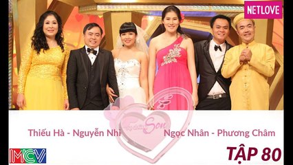 Vợ Chồng Son - Tập 80: Thiếu Hà - Nguyễn Nhi và Ngọc Nhân - Phương Châm