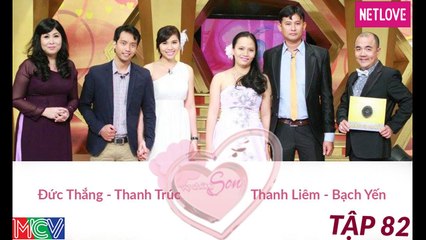 Vợ Chồng Son - Tập 82: Thanh Liêm - Bạch Yến và Đức Thắng - Thanh Trúc
