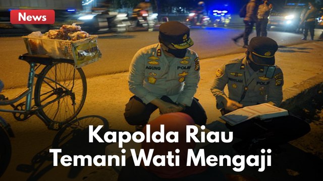 JUALAN HINGGA LARUT MALAM, WATI DITEMANI KAPOLDA RIAU SAMBIL MENGAJI !!