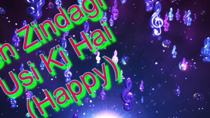 Yeh Zindagi Usi Ki Hai (Happy Version)