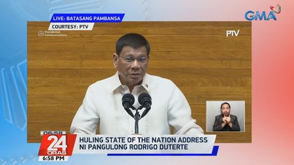Huling State Of the Nation Address ni Pangulong Duterte | 24 Oras