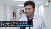 Koronavirüs Bilim Kurulu Üyesi Prof. Dr. Yiyit'ten 'sonbahar' uyarısı