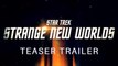 STAR TREK STRANGE NEW WORLDS Official Teaser Trailer NEW 2021 STAR TREK Series Paramount Plus