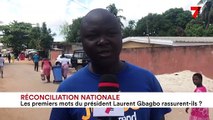 Reconciliation nationale - les premiers mots du président Laurent Gbagbo rassurent-ils - 7info