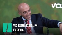Vox rompe relaciones con el PP en Ceuta