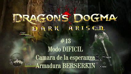 Dragon Dogma #13 modo DIFICIL Camara de la esperanza Armadura BERSERKIN - canalrol 2021