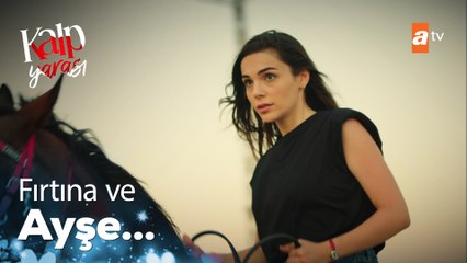Ayşe'nin Fırtına ile tanışması!  - Kalp Yarası 4. Bölüm