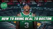 What Needs to Happen For Celtics To Land Bradley Beal