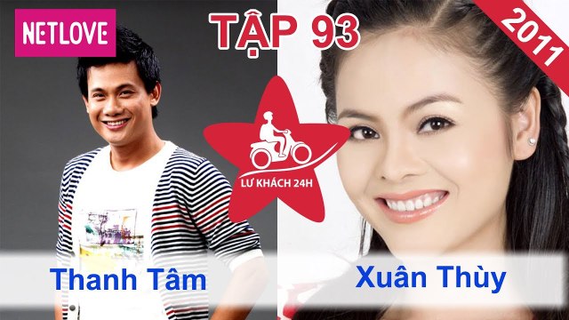 Lữ Khách 24 Giờ - Tập 93: Thanh Tâm - Xuân Thùy