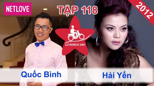 Lữ Khách 24 Giờ - Tập 118: Quốc Bình - Hải Yến
