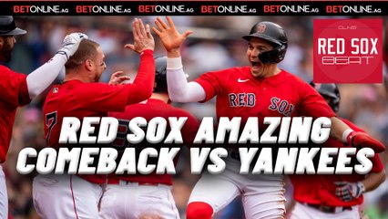 About the Red Sox Comeback vs the Yankees