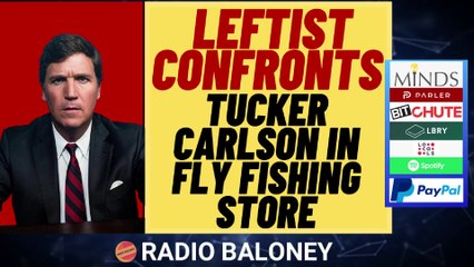 LEFTIST Confronts TUCKER CARLSON In Fly Fishing Store For Attention