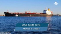 México envía buque a Cuba con 40 mil litros de petrolíferos