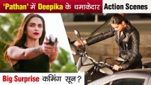 Deepika Padukone To Perform Some BIG Action Sequences In The Film 'Pathan'