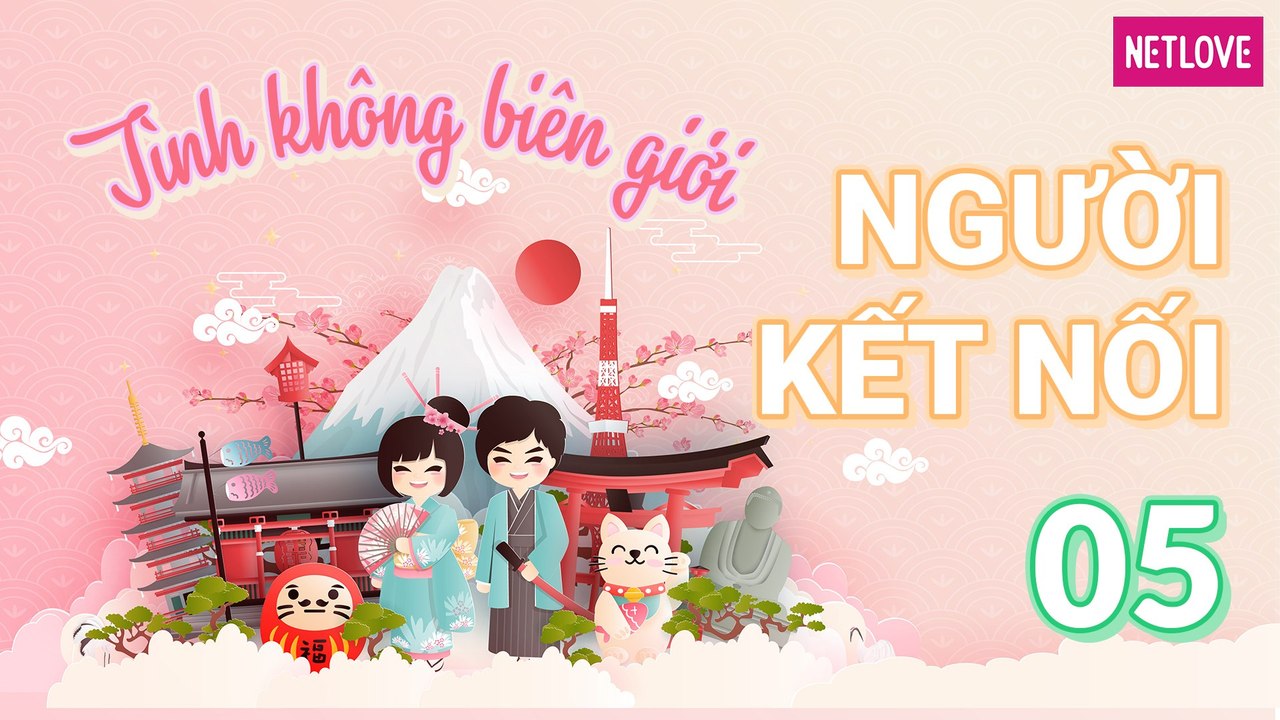 Người Kết Nối - Tình Không Biên Giới | Nhật Bản - Tập 05: Thử thách tự tay hái chè tại Shizouka và ngắm nhìn núi Phú Sĩ