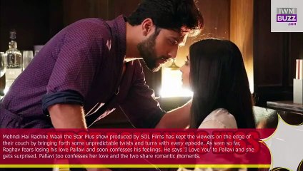 Mehndi Hai Rachne Waali spoiler alert Raghav and Pallavis first romantic kiss to wow fans