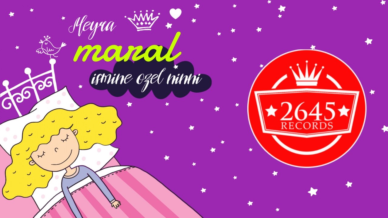 Meyra - Maral İsmine Özel Ninni
