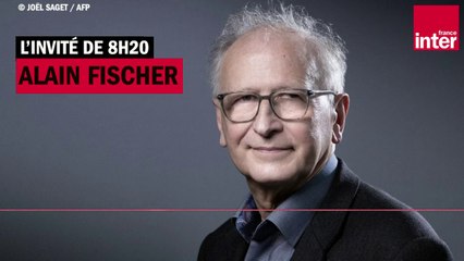 "Considérer qu'il faille attendre le vaccin Sanofi (prévu à la fin de l'année) est une erreur complète" (Pr Alain Fischer)