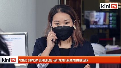 Aktivis didakwa berhubung hantaran mengenai tahanan imigresen