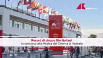 Mostra del cinema di Venezia, cinque italiani in concorso