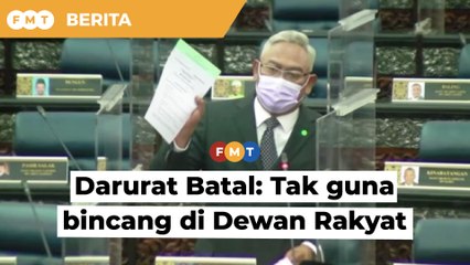 Kalau betul darurat batal, tak ada guna kita bincang di Dewan Rakyat, tegas Noh