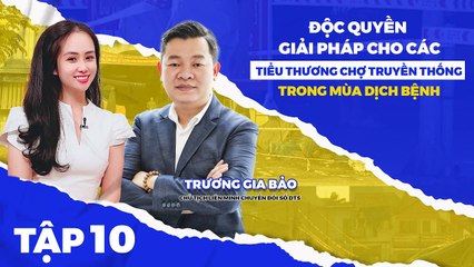 CTalk #10 I Chuyên gia chuyển đổi số Trương Gia Bảo đưa giải pháp cho tiểu thương chợ truyền thống