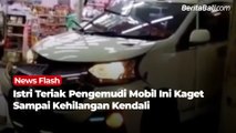 Istri Teriak, Pengemudi Mobil Ini Kaget Bukan Main Sampai Kehilangan Kendali dan Tabrak Toko Indomaret