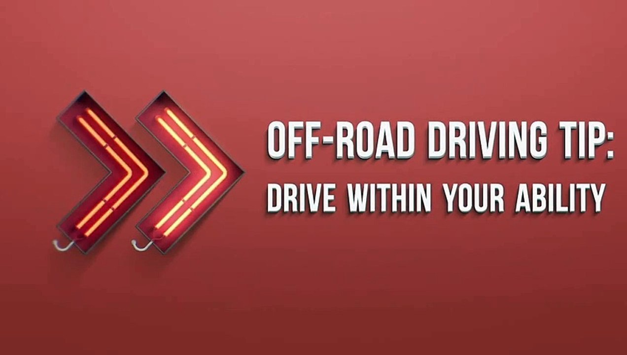 Off-Road Driving Tip: Drive Within Your Ability