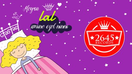 Meyra - Lal İsmine Özel Ninni