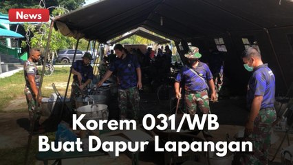 BUAT DAPUR LAPANGAN !! KOREM 031/WB BAGIKAN 600 BUNGKUS PER HARI !!