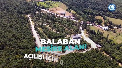 Balaban Mesire alanı açılışa gün sayıyor