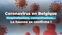 Coronavirus en Belgique : hospitalisations, contaminations… la hausse se confirme