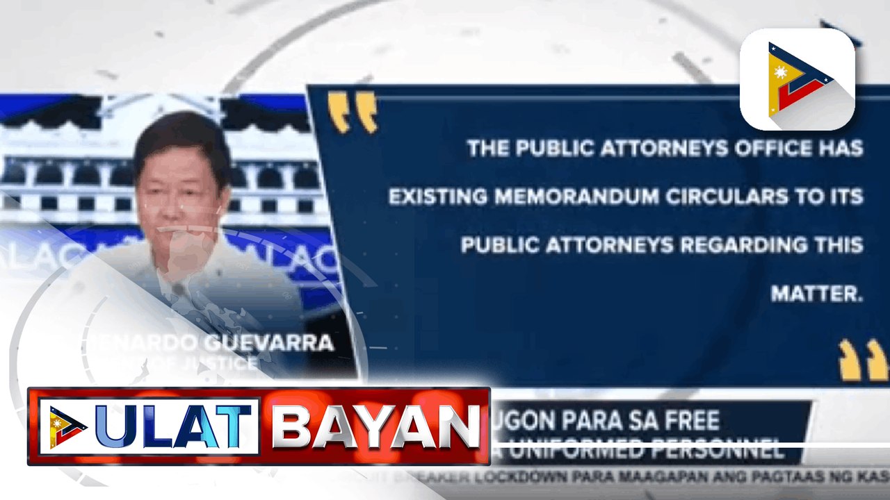 DOJ: Handang tumugon para sa free legal assistance sa mga uniformed personnel; Ikalawang bugso ng $2.3-B loan mula sa JICA para sa Metro Manila Subway Project Phase 1, nilagdaan na ng PHL at Japan; Paggamit ng central business portal, ipinanawagan ni Pres