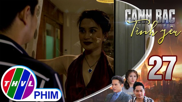 Canh bạc tình yêu - Tập 27[2]: Bà Thoa thất vọng khi thấy Khiêm đến tìm mình chứ không phải là Duy