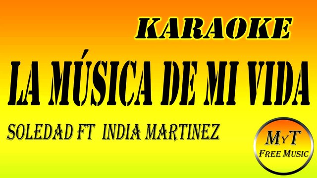 Soledad ft. India Martinez - La Música de Mi Vida - Karaoke - Instrumental - Letra - Lyrics